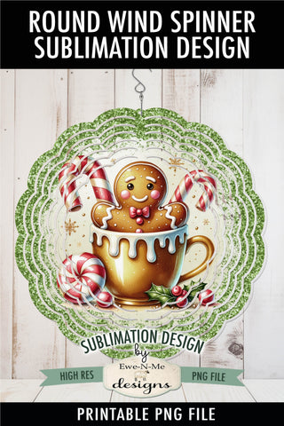 Gingerbread in Gold Cup Green Glitter - Wind Spinner Round Sublimation Design Sublimation Ewe-N-Me Designs 
