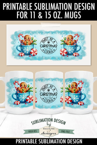 Gingerbread Sweet As Christmas Cookie 11 & 15 oz Mug Sublimation PNG Sublimation Ewe-N-Me Designs 