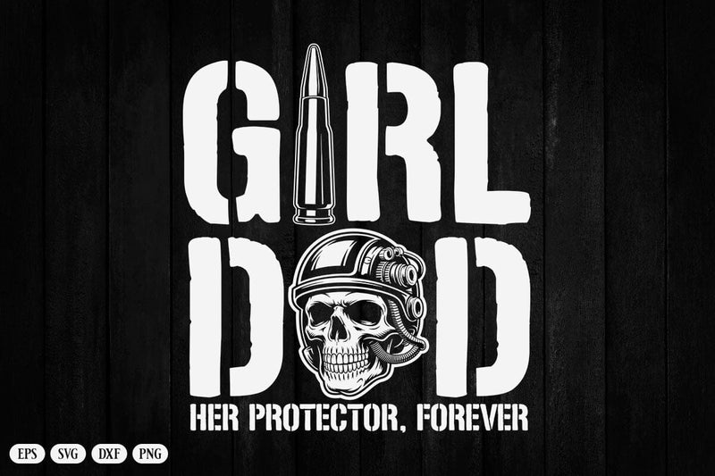 Girl Dad Her Protector Forever Funny Father of Girls T-Shirt SVG DesignDestine 