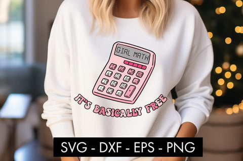 Girl Math It's Basically Free SVG Cut File SVG Freeling Design House 