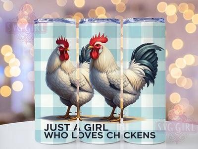 Girl Who Loves Chickens Tumbler, Girl Who Loves Chickens, 20oz Sublimation, Farm Animal Cup, Cute Chicken Wrap, Country Girl Tumbler, Chicken Gift Idea Sublimation SvggirlplusArt 