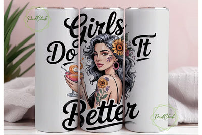 Girls Do It Better 20oz Tumbler Wrap Sublimation PixelChick 