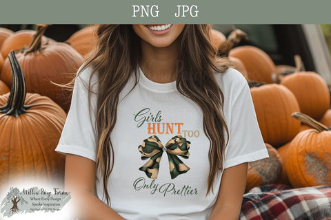 Girls Hunt Too Only Prettier Camo Shirt, Mug, and Tumbler Design Hunting-Themed Digital Download with Camo Bow Girl hunting png Sublimation Willow Paige Farms 