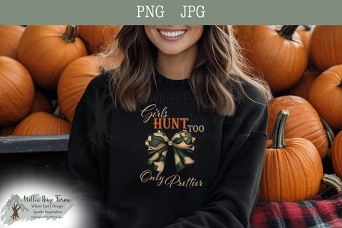 Girls Hunt Too Only Prettier Camo Shirt, Mug, and Tumbler Design Hunting-Themed Digital Download with Camo Bow Girl hunting png Sublimation Willow Paige Farms 