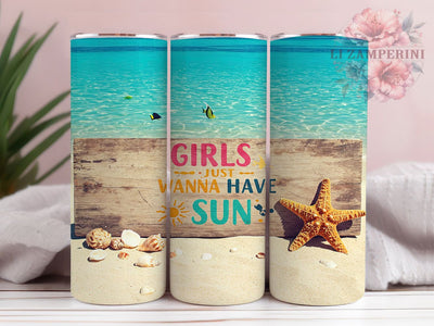 Girls Just Wanna Have Sun 20oz Tumbler, Beach Tumbler, Girls Trip Tumbler, Sunshine Tumbler, Vacation Tumbler, 20oz Sublimation Wrap, Tropical Tumbler Sublimation Li Zamperini 