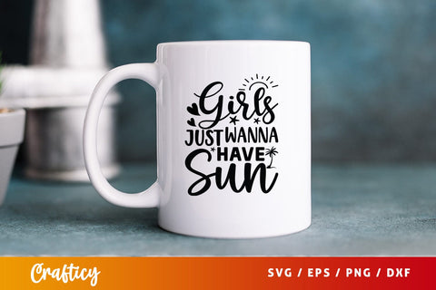 Girls just wanna have sun SVG Design SVG Designangry 