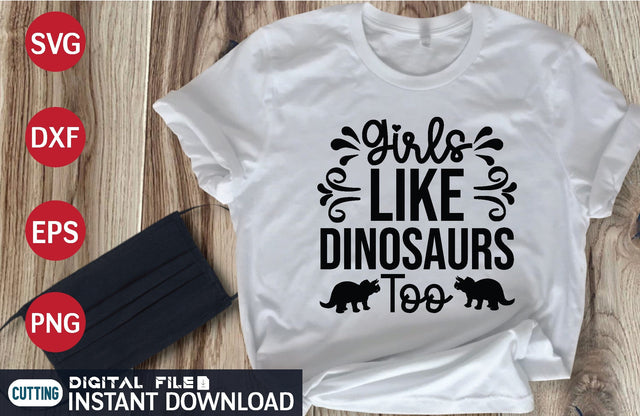 Girls Like Dinosaurs Too svg SVG designer krishna 
