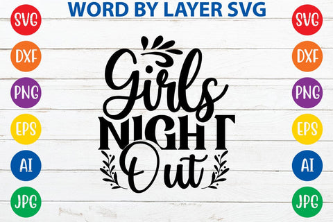 Girls Night Out SVG DESIGN SVG Rafiqul20606 