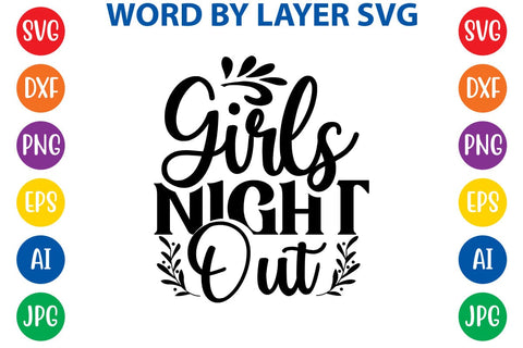 Girls Night Out SVG DESIGN SVG Rafiqul20606 