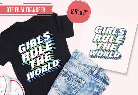 Girls Rule The World DTF Transfer Physical So Fontsy T-Shirt Iron-On Transfer Shop