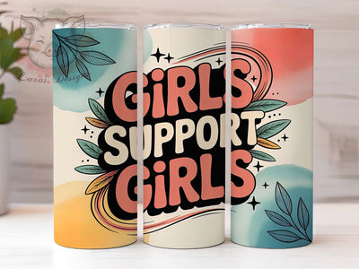 Girls Support Girls 20oz Tumbler, Positive Quote Wrap, Empowerment Sublimation, 20oz Skinny Tumbler, Friendship Theme PNG, Motivational Women Quote, Colorful Inspirational Art, Sisterhood Graphic Sublimation Lara' s Designs 