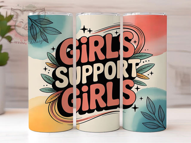 Girls Support Girls 20oz Tumbler, Positive Quote Wrap, Empowerment Sublimation, 20oz Skinny Tumbler, Friendship Theme PNG, Motivational Women Quote, Colorful Inspirational Art, Sisterhood Graphic Sublimation Lara' s Designs 