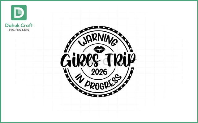 Girls Trip 2026 SVG – Warning Badge SVG PNG & EPS V30 SVG dahukdesign 