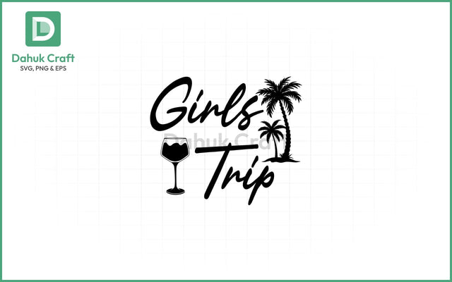 Girls Trip SVG – Palm & Sip Edition SVG PNG & EPS V20 SVG dahukdesign 