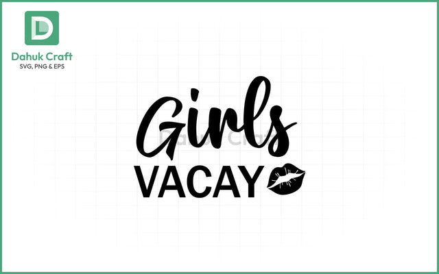 Girls Vacay Mode SVG – Cheers & Chill SVG PNG & EPS V28 SVG dahukdesign 