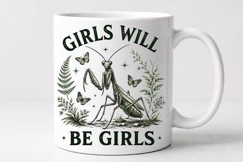 Girls Will Be Girls Praying Mantis PNG Women Empowerment Digital Download SVG BillahCrafts 