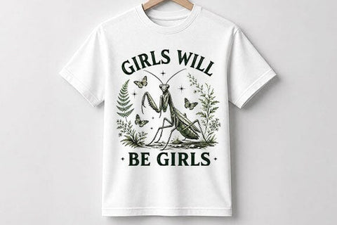 Girls Will Be Girls Praying Mantis PNG Women Empowerment Digital Download SVG BillahCrafts 