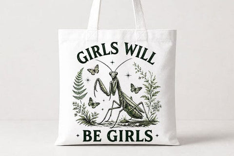 Girls Will Be Girls Praying Mantis PNG Women Empowerment Digital Download SVG BillahCrafts 