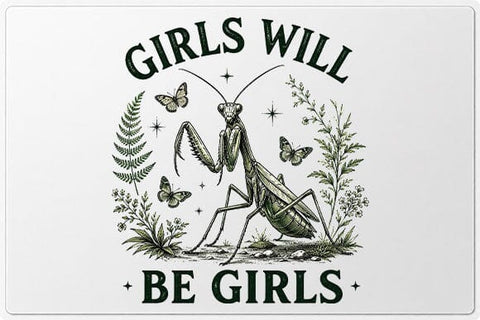 Girls Will Be Girls Praying Mantis PNG Women Empowerment Digital Download SVG BillahCrafts 