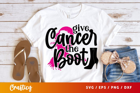 Give Cancer The Boot SVG Design SVG Designangry 