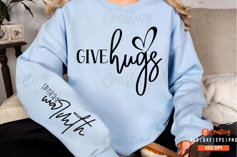Give hugs Sleeve Sleeve SVG Design SVG Designangry 