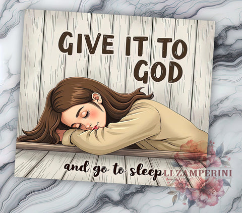Give It To God 20oz Inspirational Tumbler Wrap, Inspirational Mug, 20oz Drinkware, Faith-Based Gift, Relaxation Cup, Christian Sleep Tumbler, Positive Affirmation Drinkware Sublimation Li Zamperini 