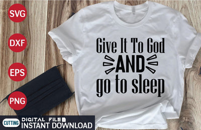 give it to god and go to sleep svg SVG designer krishna 