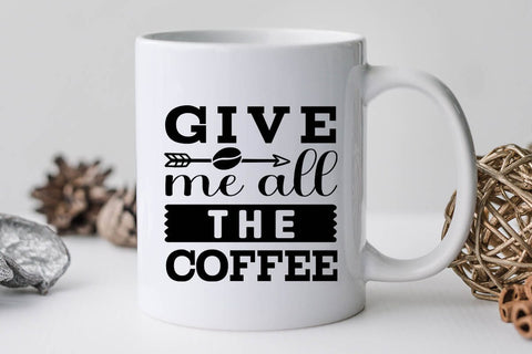 Give Me All The Coffee SVG Angelina750 