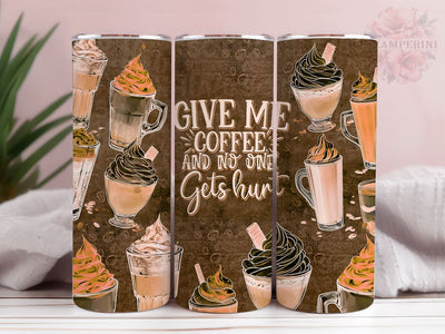 Give Me Coffee And No One Gets Hurt 20oz Tumbler Wrap PNG, Funny Coffee Tumber Png, Straight & Tapered Tumbler Wrap, Instant Digital Download Sublimation Li Zamperini 