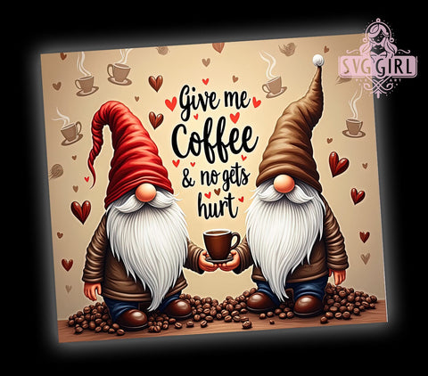 Give Me Coffee And No One Gets Hurt 20oz Tumbler Wrap Sublimation Design, Straight Tapered Tumbler Wrap, Gnome Coffee Tumbler Png, Instant Digital Download Sublimation SvggirlplusArt 