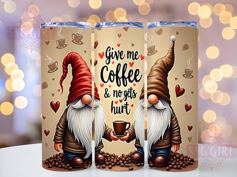 Give Me Coffee And No One Gets Hurt 20oz Tumbler Wrap Sublimation Design, Straight Tapered Tumbler Wrap, Gnome Coffee Tumbler Png, Instant Digital Download Sublimation SvggirlplusArt 