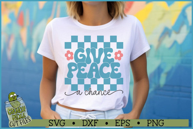 Give Peace A Chance SVG File SVG Crunchy Pickle 
