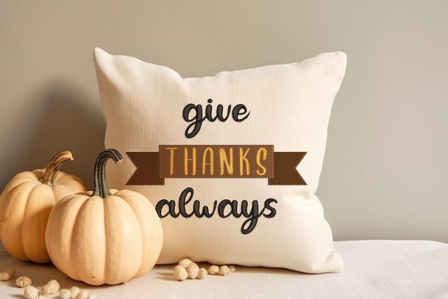 Give Thanks Always Embroidery File Embroidery/Applique DESIGNS Designed by Geeks 