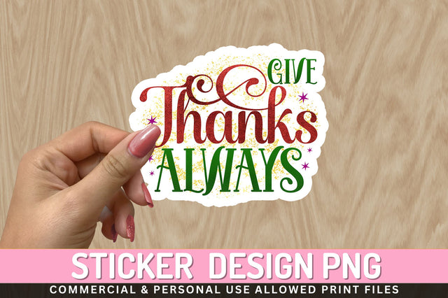 Give thanks Sticker Design Sublimation Regulrcrative 
