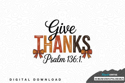 Give thanks sublimation png design Sublimation Regulrcrative 