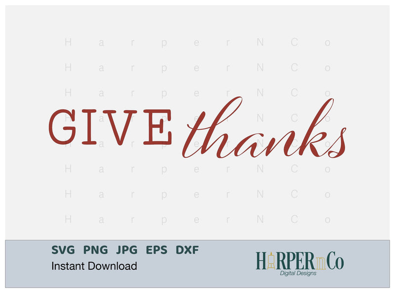 Give Thanks SVG PNG Cut EPS File SVG HarperNCo 