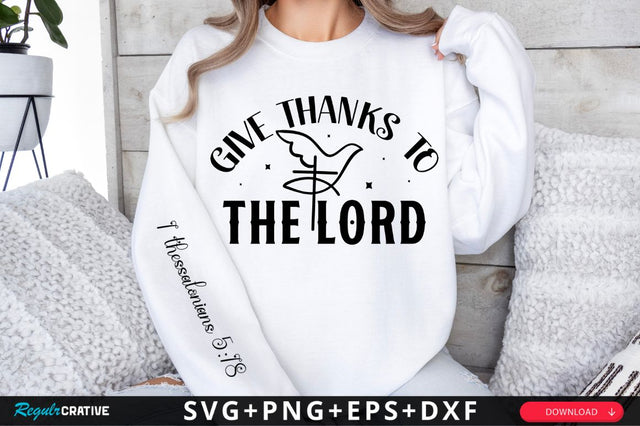 Give Thanks To The Lord Sleeve SVG Design SVG Regulrcrative 