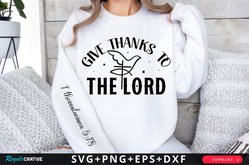 Give Thanks To The Lord Sleeve SVG Design SVG Regulrcrative 