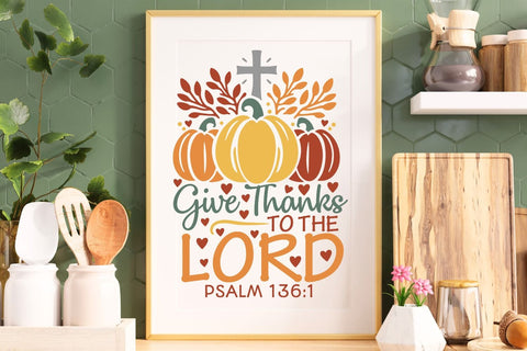Give Thanks To The Lord| Thanksgiving Bible Verse SVG Cutting Files. SVG CosmosFineArt 