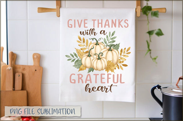 Give thanks with a grateful heart Towel PNG Sublimation Shetara Begum 