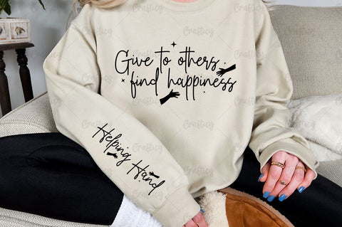 Give to others find happiness Sleeve SVG Design SVG Designangry 