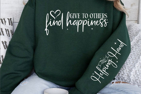 Give to others find happiness Sleeve SVG Design SVG Designangry 