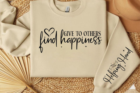 Give to others find happiness Sleeve SVG Design SVG Designangry 