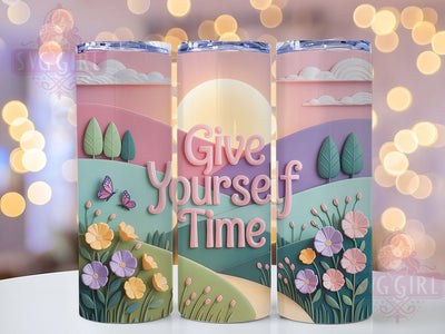 Give Yourself Time 20oz Tumbler, Affirmation Tumbler, Motivational Wrap, Positive Quote PNG, Sublimation Design, 20oz Tumbler Wrap, Inspirational Cup Design Sublimation SvggirlplusArt 