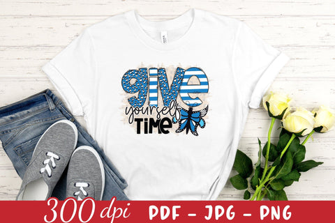 Give Yourself Time - Mental Health Sublimation Sublimation CraftLabSVG 