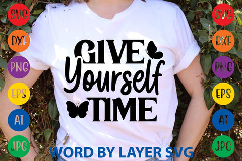 Give Yourself Time SVG DESIGN SVG Rafiqul20606 