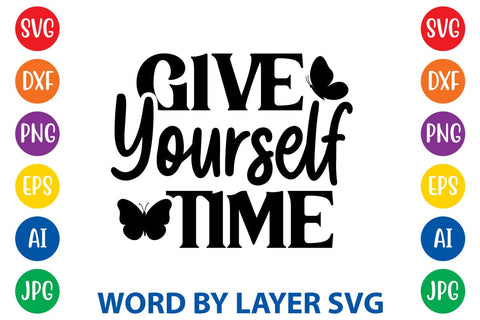 Give Yourself Time SVG DESIGN SVG Rafiqul20606 