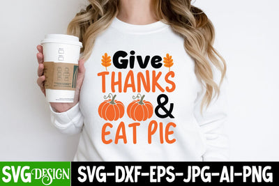 Gives Thanks & Eat Pie SVG Design, Gives Thanks & Eat Pie SVG Cut File, all Farmhouse SVG Cut File , Fall Farmhouse SVG Quotes , Fall SVG Cut File, Autumn SVG Cut File SVG BlackCatsMedia 