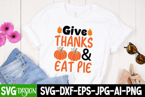 Gives Thanks & Eat Pie SVG Design, Gives Thanks & Eat Pie SVG Cut File, all Farmhouse SVG Cut File , Fall Farmhouse SVG Quotes , Fall SVG Cut File, Autumn SVG Cut File SVG BlackCatsMedia 