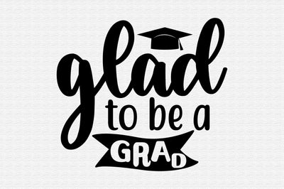 glad to be a grad SVG orpitasn 